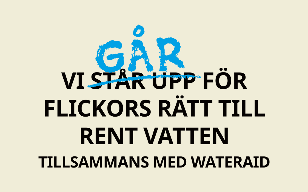 Vi går för flickors rätt till rent vatten – med Wateraid